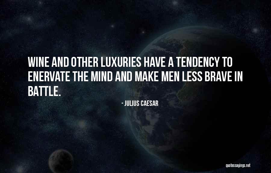 Enervate Quotes By Julius Caesar