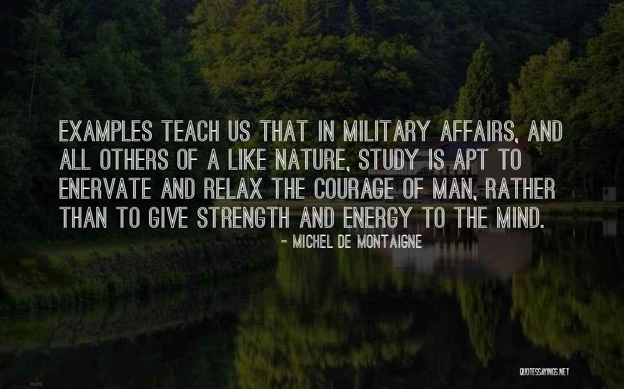 Enervate Quotes By Michel De Montaigne