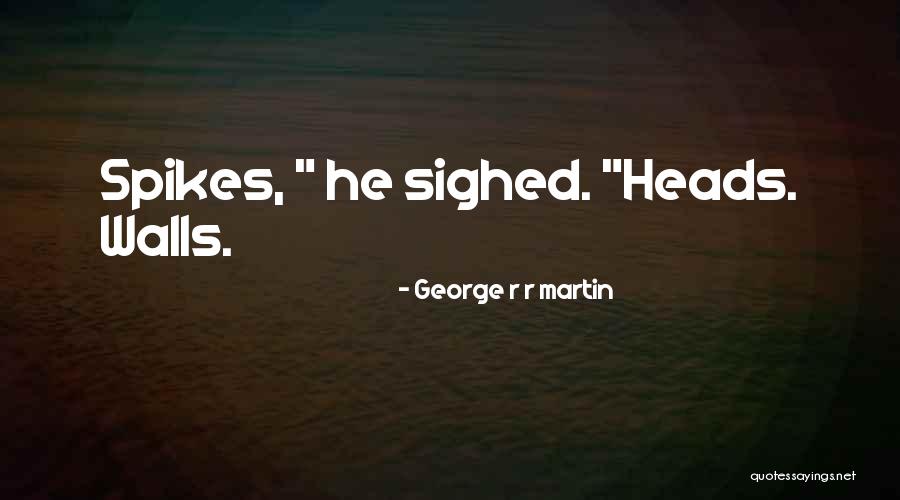 Enervation 5e Quotes By George R R Martin Enervation 5e Quotes By George R R Martin