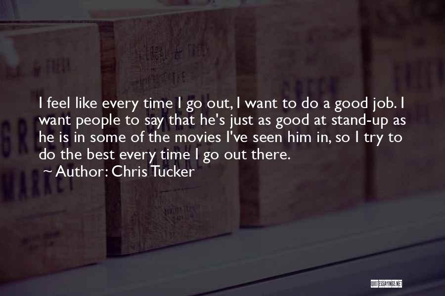 Eneverus Quotes By Chris Tucker