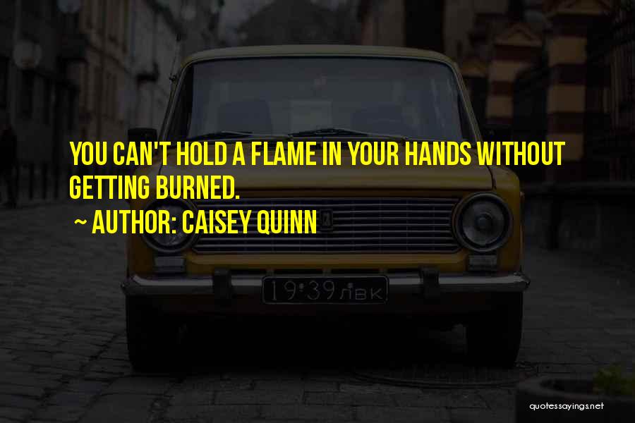 Enfanter Quotes By Caisey Quinn