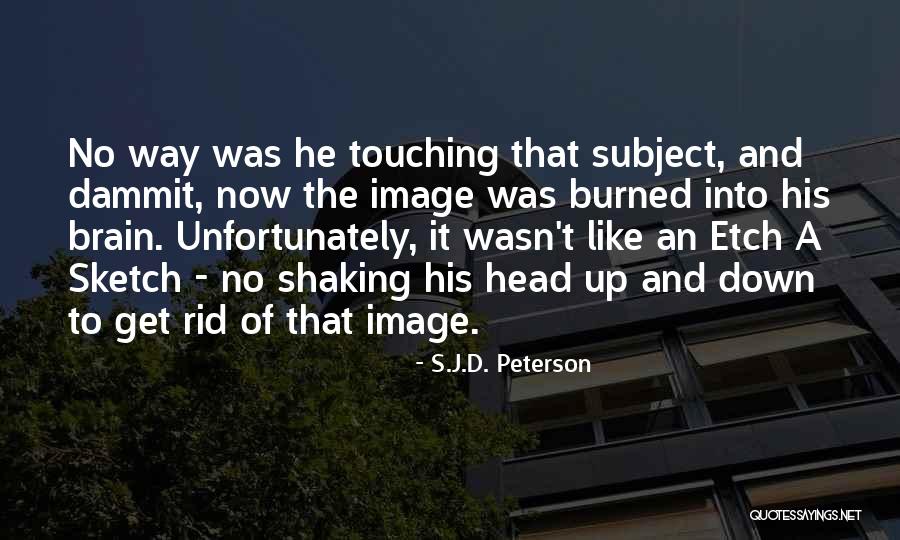 Enfasis Quotes By S.J.D. Peterson Enfasis Quotes By S.J.D. Peterson