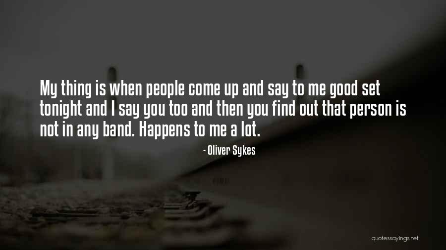 Enfatico Austin Quotes By Oliver Sykes Enfatico Austin Quotes By Oliver Sykes