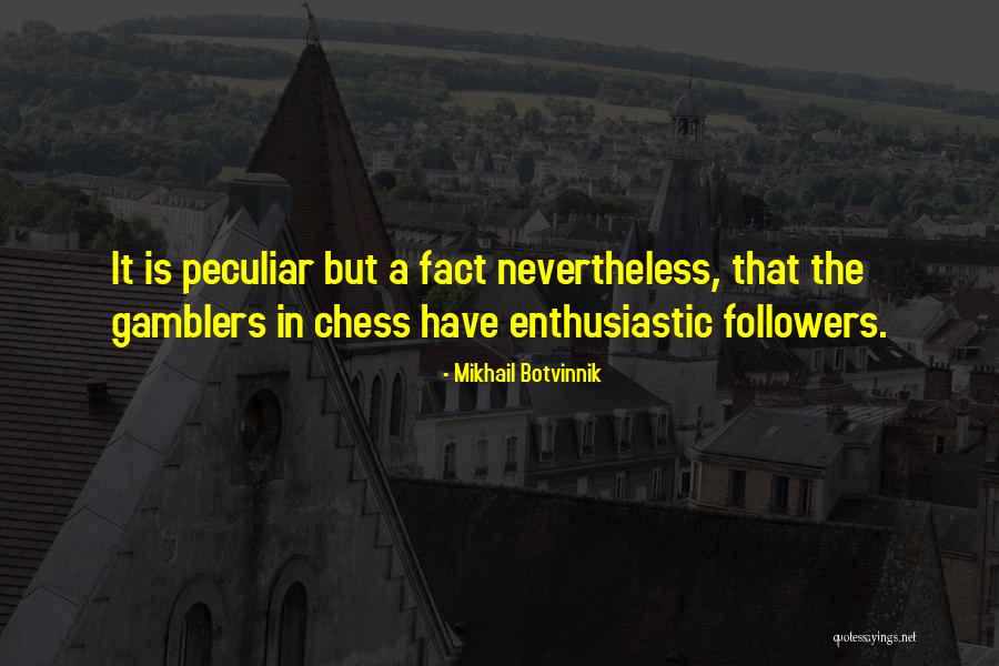 Enfatico Sinonimos Quotes By Mikhail Botvinnik Enfatico Sinonimos Quotes By Mikhail Botvinnik