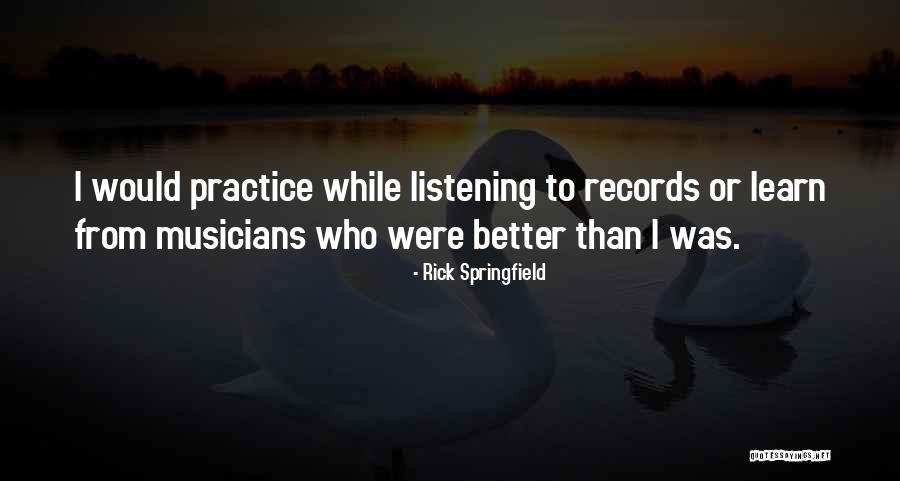Enfes Yemekler Quotes By Rick Springfield Enfes Yemekler Quotes By Rick Springfield