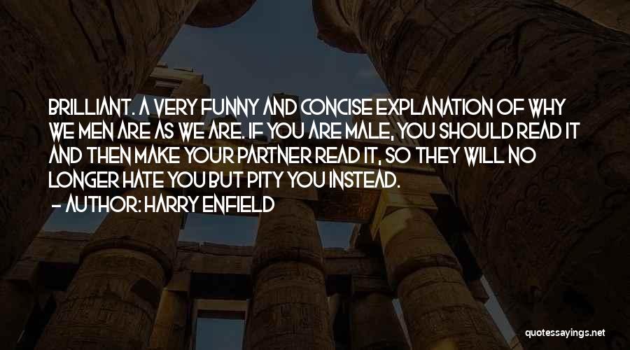 Enfield Quotes By Harry Enfield