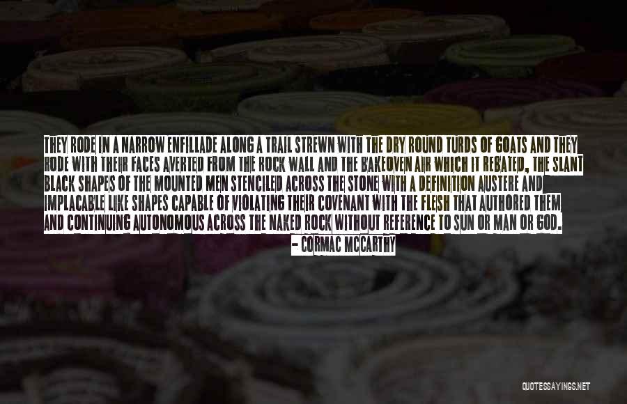Enfillade Quotes By Cormac McCarthy Enfillade Quotes By Cormac McCarthy