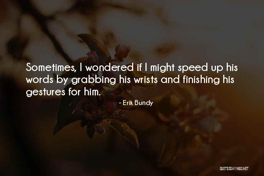 Enfocada In English Quotes By Erik Bundy Enfocada In English Quotes By Erik Bundy