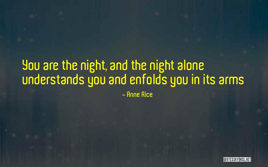Enfolds Quotes By Anne Rice Enfolds Quotes By Anne Rice