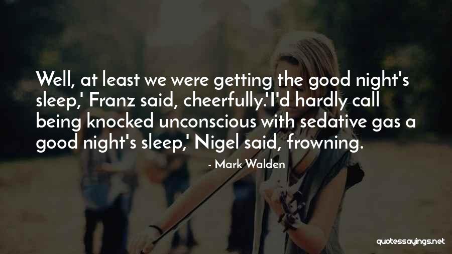 Enfolds Quotes By Mark Walden Enfolds Quotes By Mark Walden