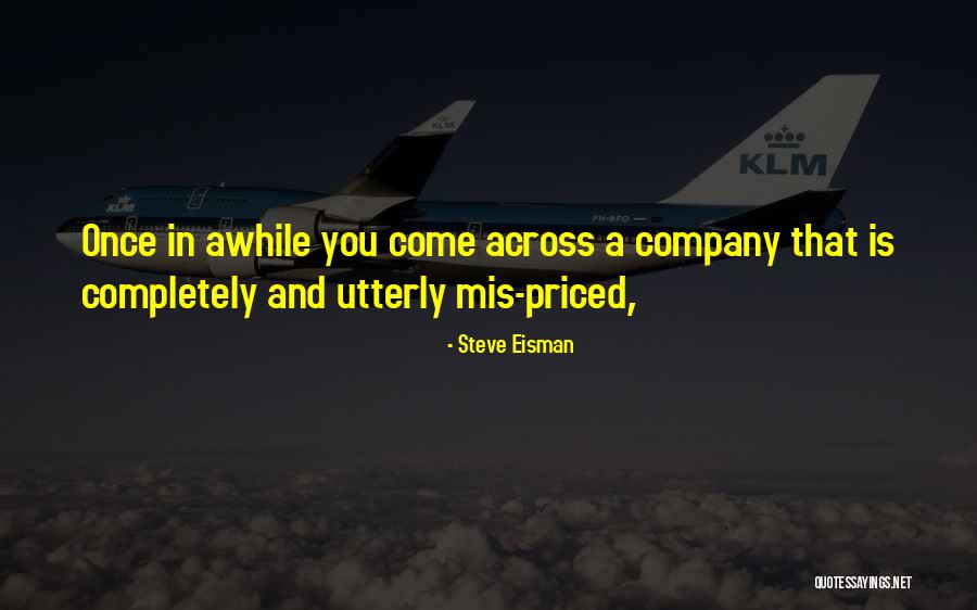Enfolds Quotes By Steve Eisman Enfolds Quotes By Steve Eisman