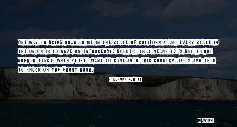 Enforceable Quotes By Duncan Hunter Enforceable Quotes By Duncan Hunter