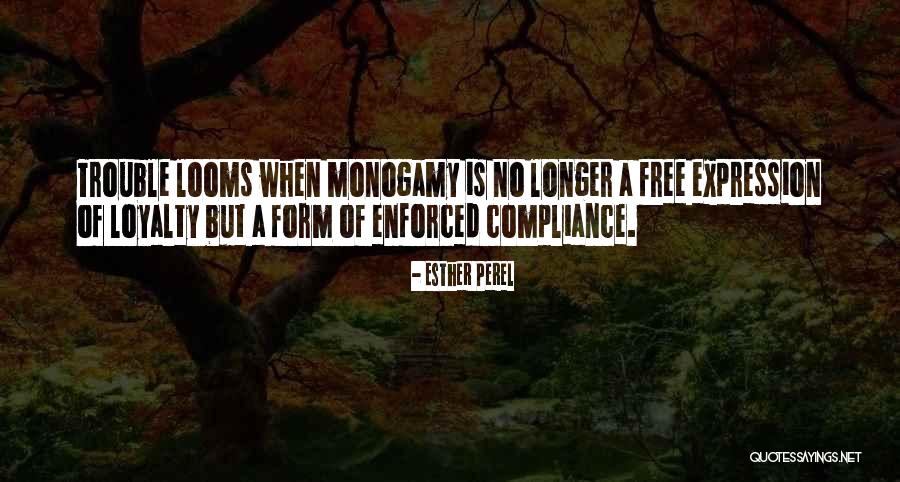 Enforced Compliance Quotes By Esther Perel Enforced Compliance Quotes By Esther Perel