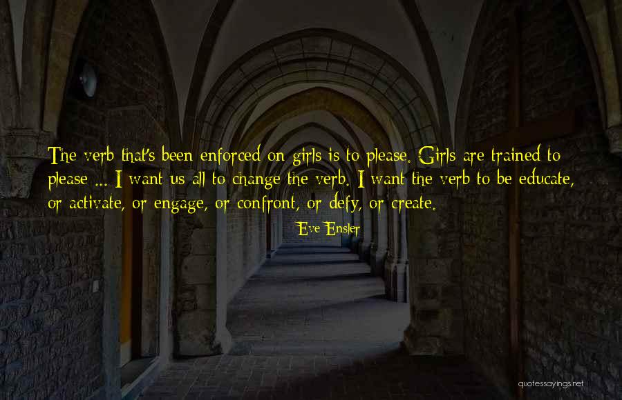Enforced Or Enforced Quotes By Eve Ensler Enforced Or Enforced Quotes By Eve Ensler