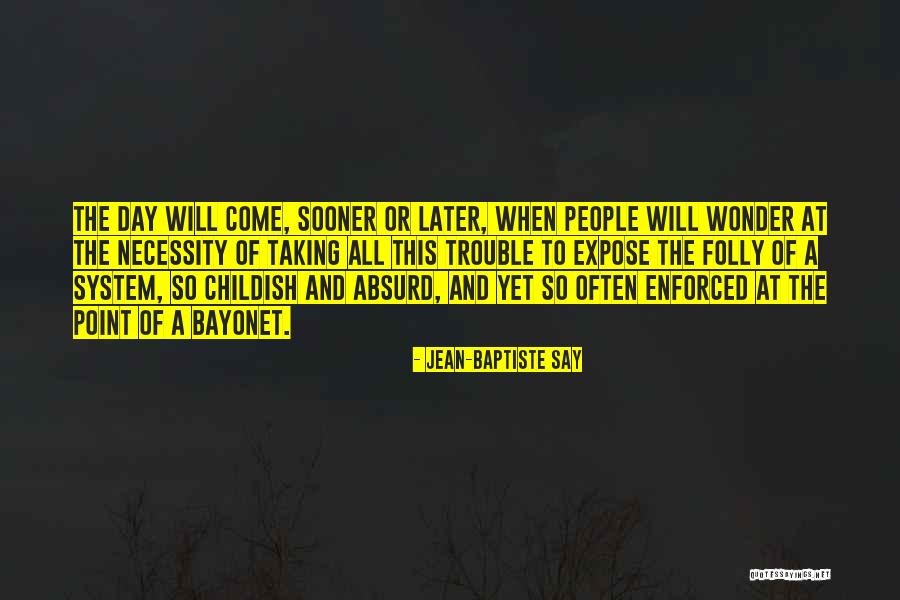 Enforced Or Enforced Quotes By Jean-Baptiste Say Enforced Or Enforced Quotes By Jean-Baptiste Say