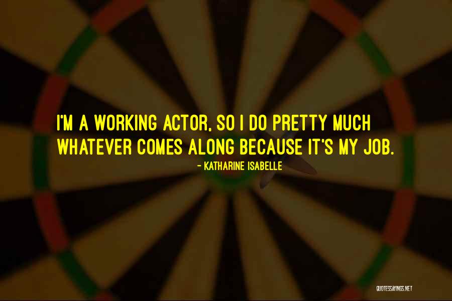 Enforcements Quotes By Katharine Isabelle Enforcements Quotes By Katharine Isabelle