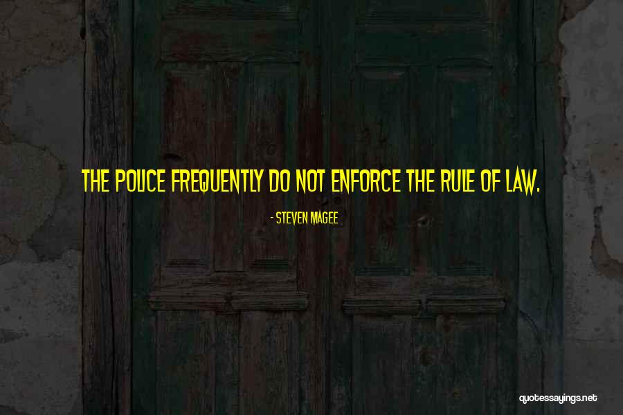 Enforcment Quotes By Steven Magee Enforcment Quotes By Steven Magee