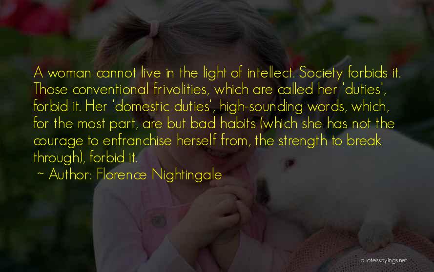 Enfranchise Quotes By Florence Nightingale