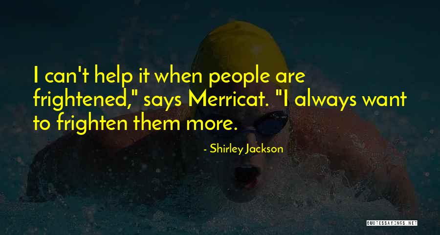 Enfrijoladas Youtube Quotes By Shirley Jackson Enfrijoladas Youtube Quotes By Shirley Jackson