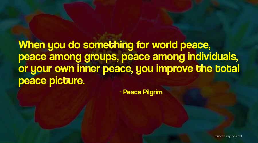 Enfurecida De Luis Quotes By Peace Pilgrim Enfurecida De Luis Quotes By Peace Pilgrim