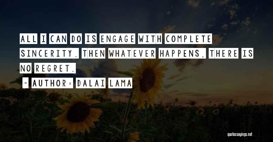 Engage Quotes By Dalai Lama
