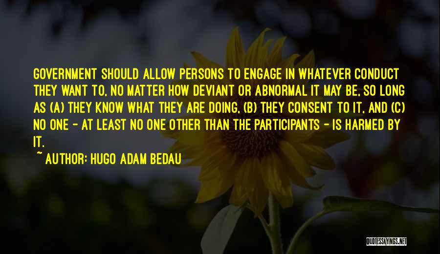 Engage Quotes By Hugo Adam Bedau