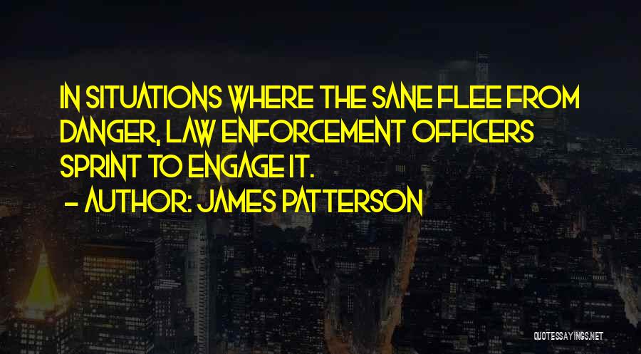 Engage Quotes By James Patterson