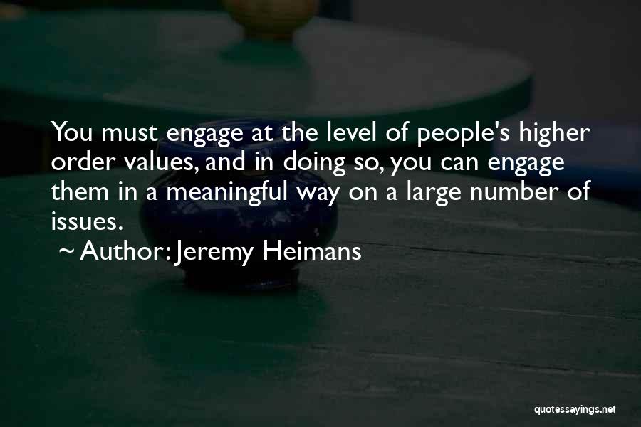 Engage Quotes By Jeremy Heimans