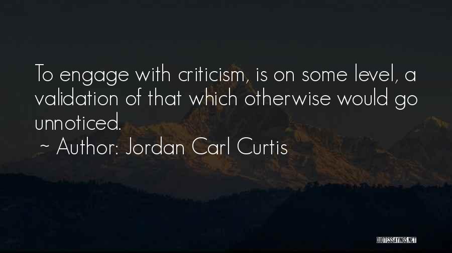 Engage Quotes By Jordan Carl Curtis