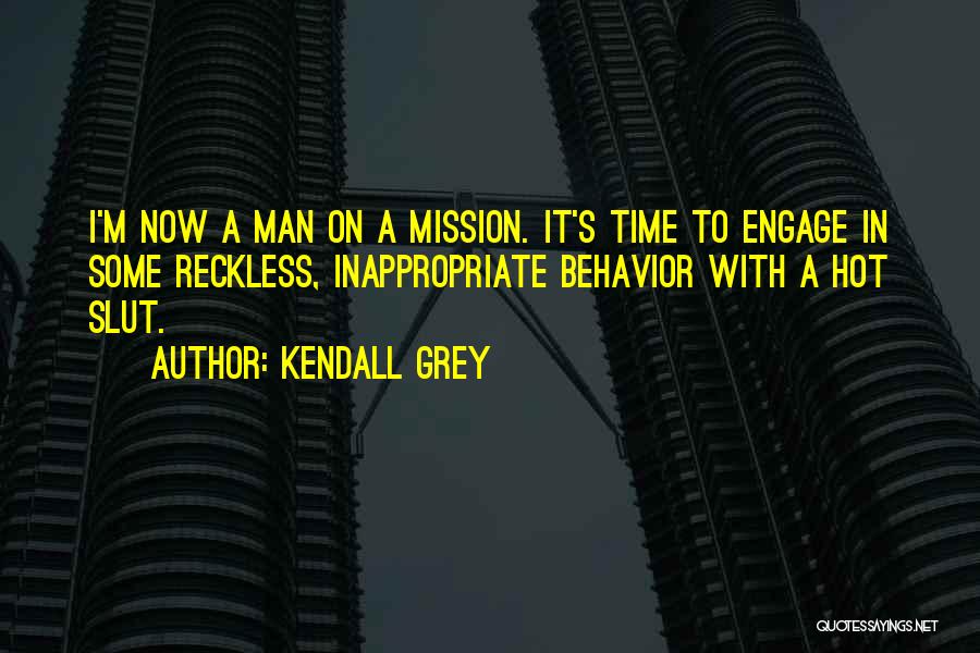 Engage Quotes By Kendall Grey