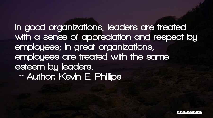 Engagement And Leadership Quotes By Kevin E. Phillips