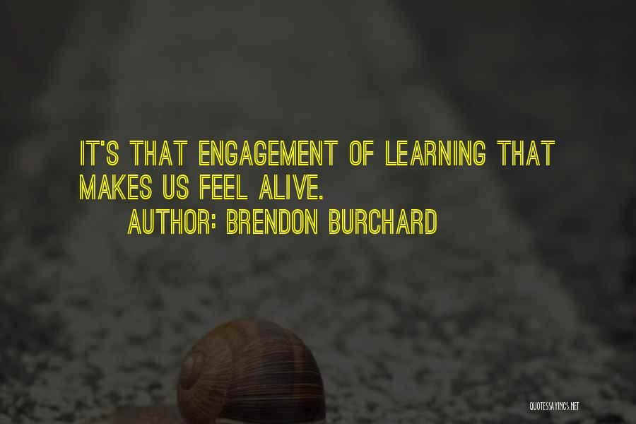 Engagement And Learning Quotes By Brendon Burchard