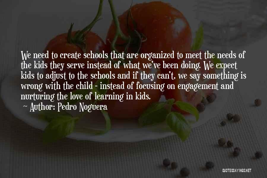 Engagement And Learning Quotes By Pedro Noguera