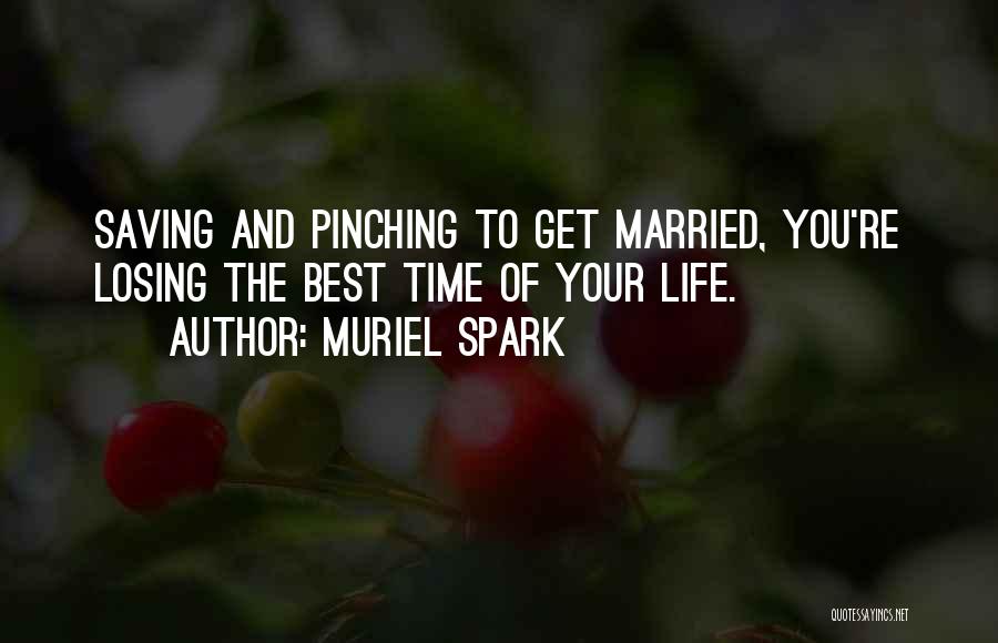 Engagement And Marriage Quotes By Muriel Spark
