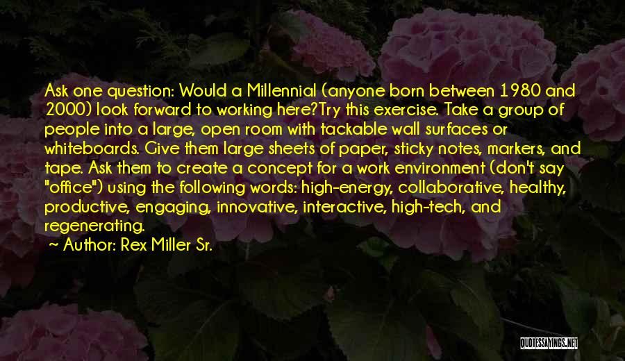 Engagement At Work Quotes By Rex Miller Sr.