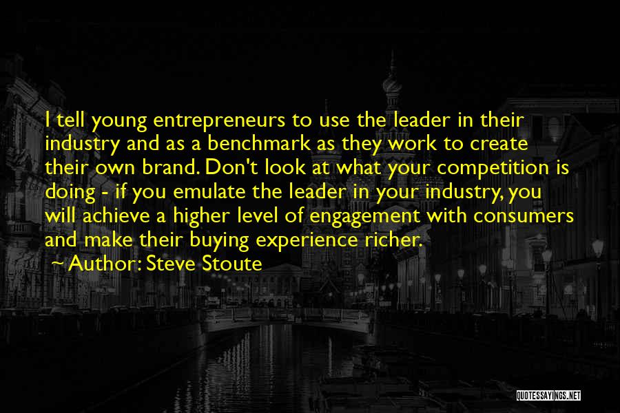 Engagement At Work Quotes By Steve Stoute