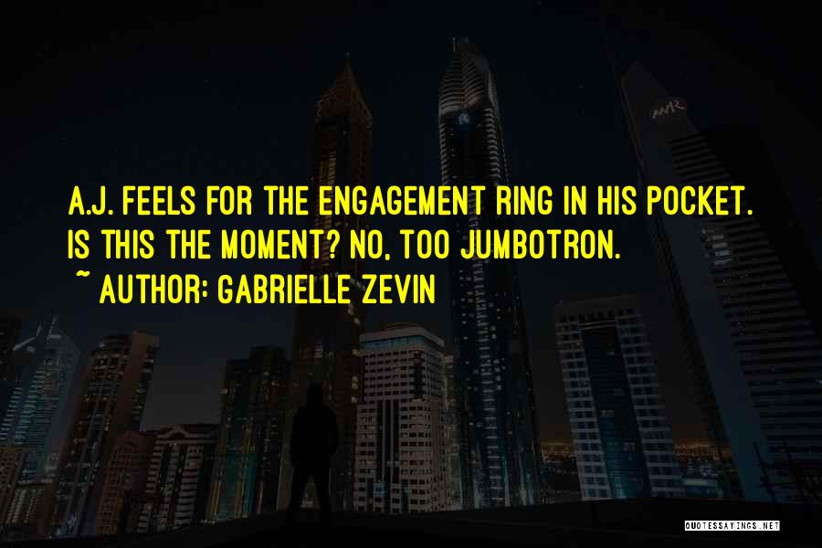 Engagement Ring Quotes By Gabrielle Zevin