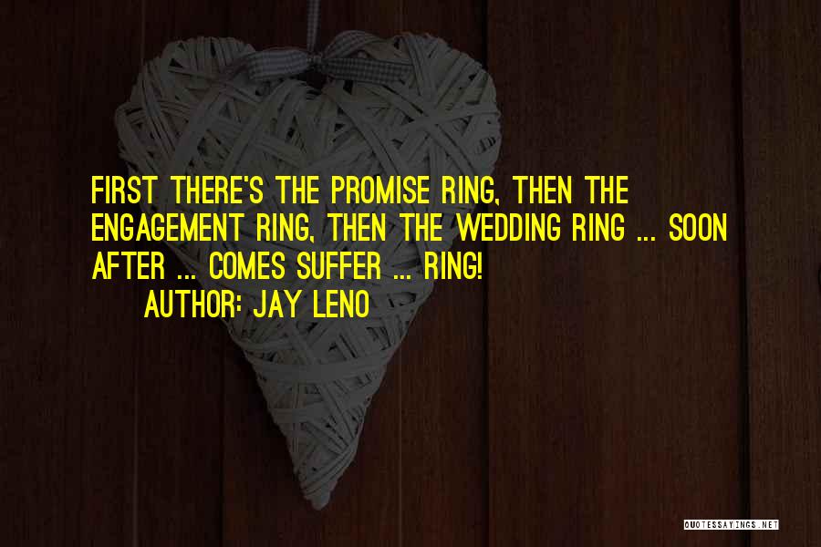 Engagement Ring Quotes By Jay Leno