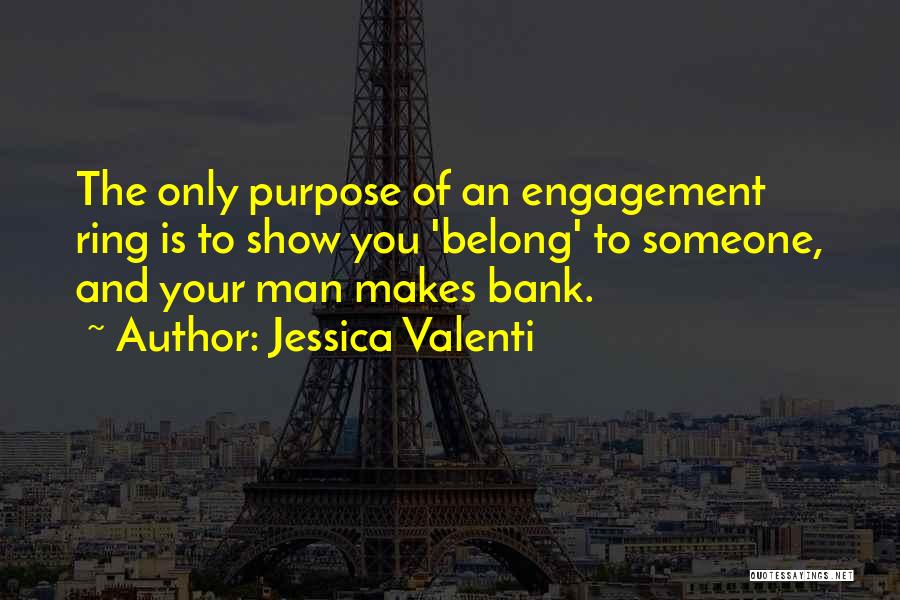 Engagement Ring Quotes By Jessica Valenti