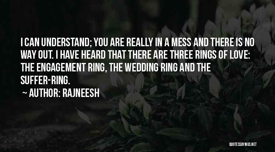 Engagement Ring Quotes By Rajneesh