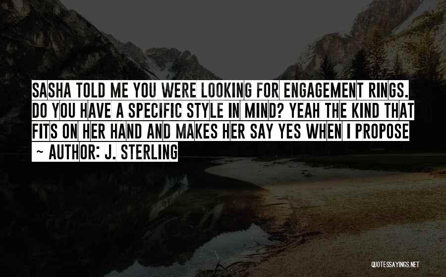 Engagement Rings Quotes By J. Sterling