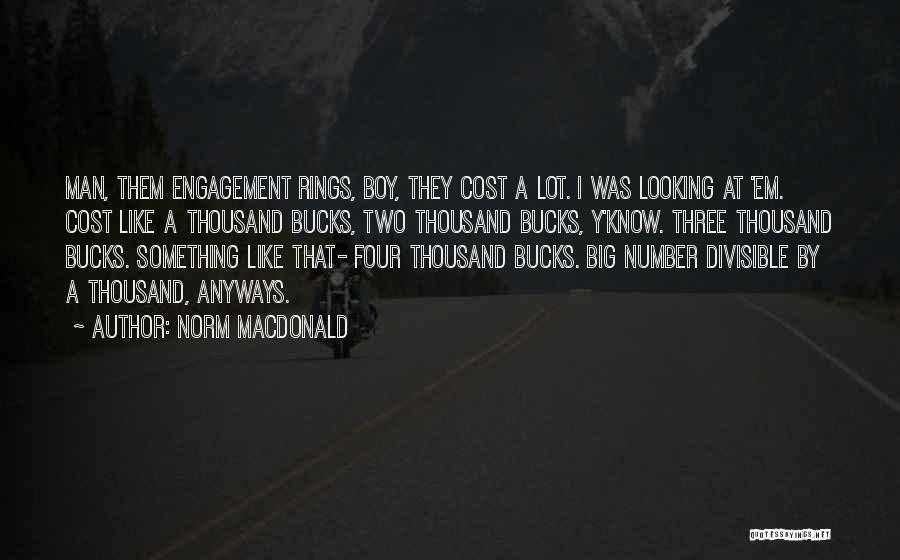 Engagement Rings Quotes By Norm MacDonald