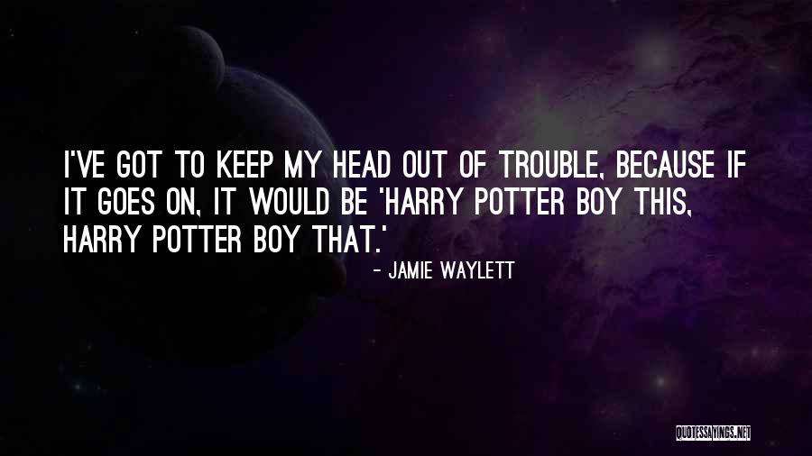 Engages In Rivalry Quotes By Jamie Waylett Engages In Rivalry Quotes By Jamie Waylett