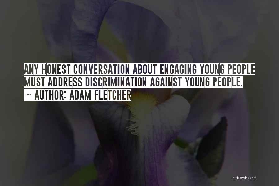 Engaging Conversation Quotes By Adam Fletcher