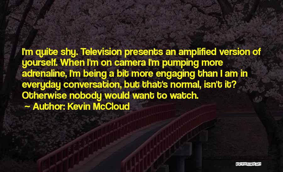 Engaging Conversation Quotes By Kevin McCloud