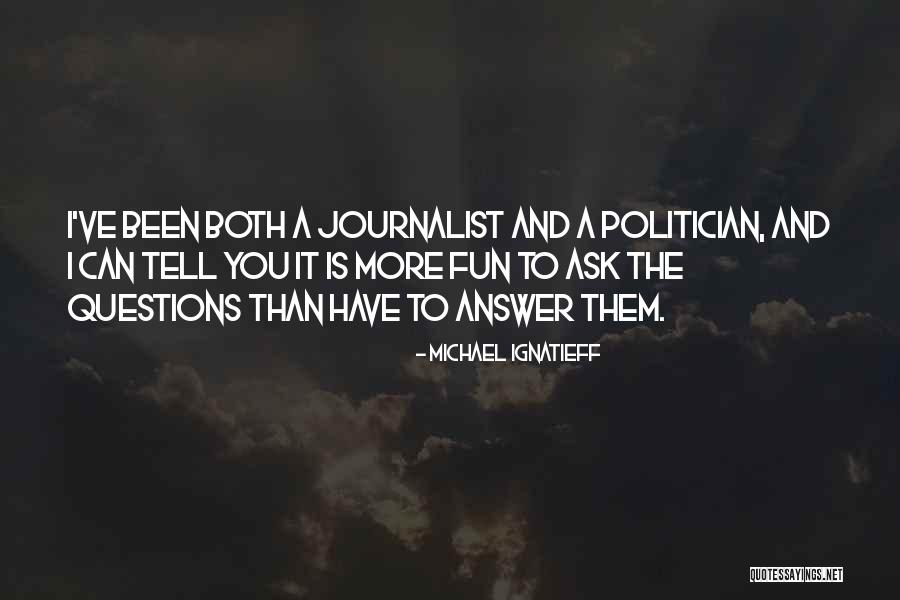 Engaging Dogs Quotes By Michael Ignatieff