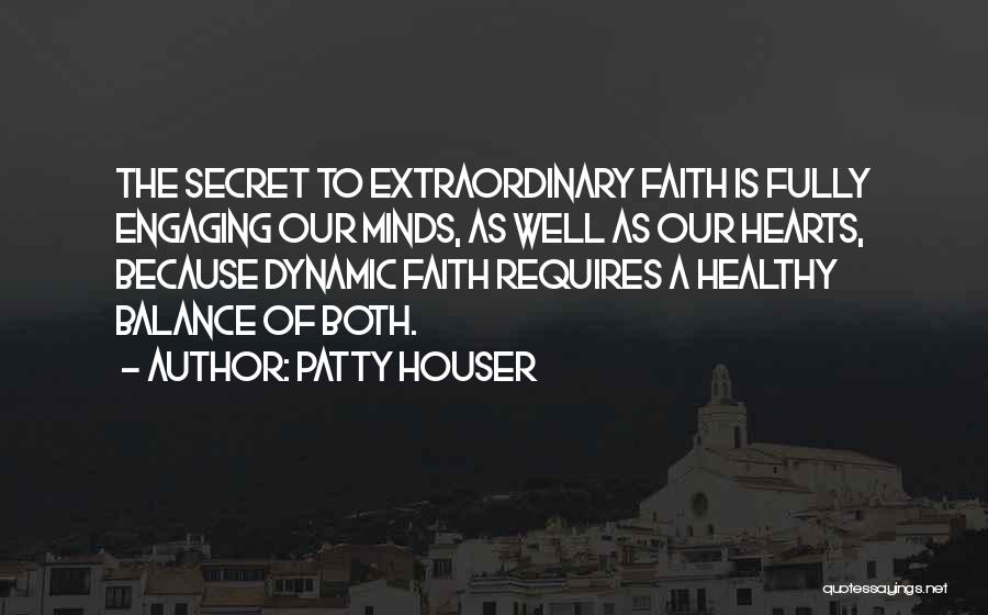 Engaging Minds Quotes By Patty Houser