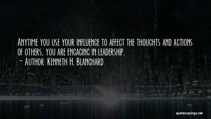 Engaging Others Quotes By Kenneth H. Blanchard