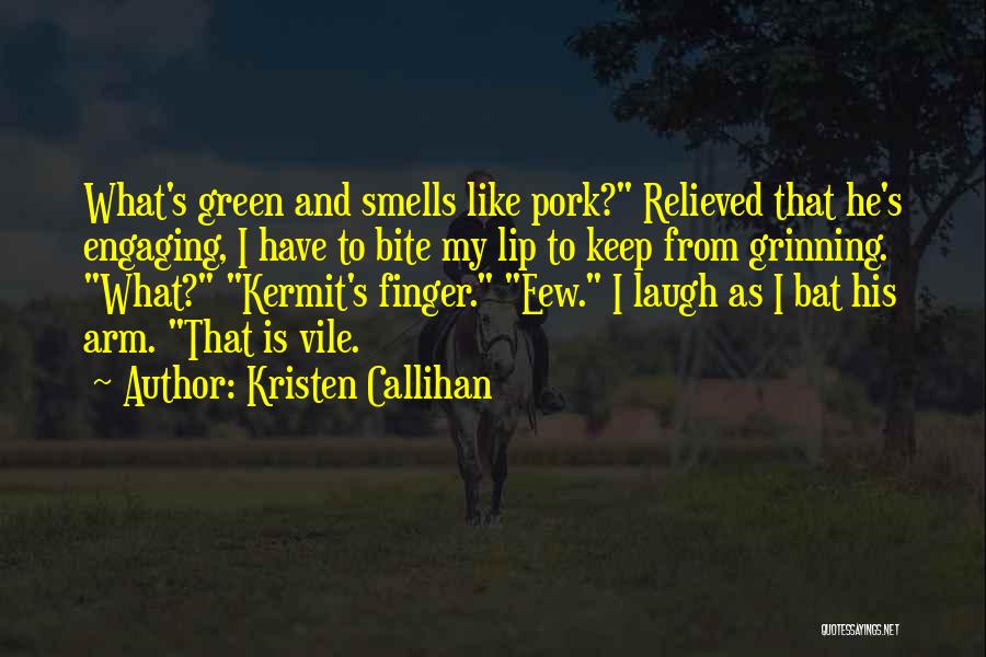 Engaging Others Quotes By Kristen Callihan