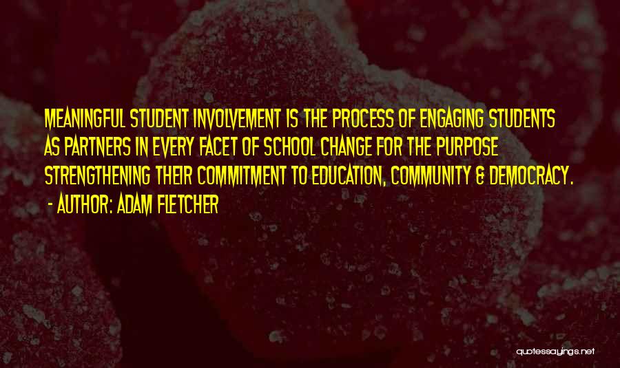 Engaging Students Quotes By Adam Fletcher